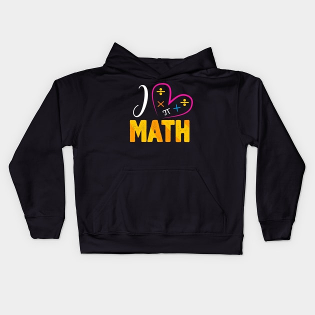 I love Math Kids Hoodie by TheDesigNook